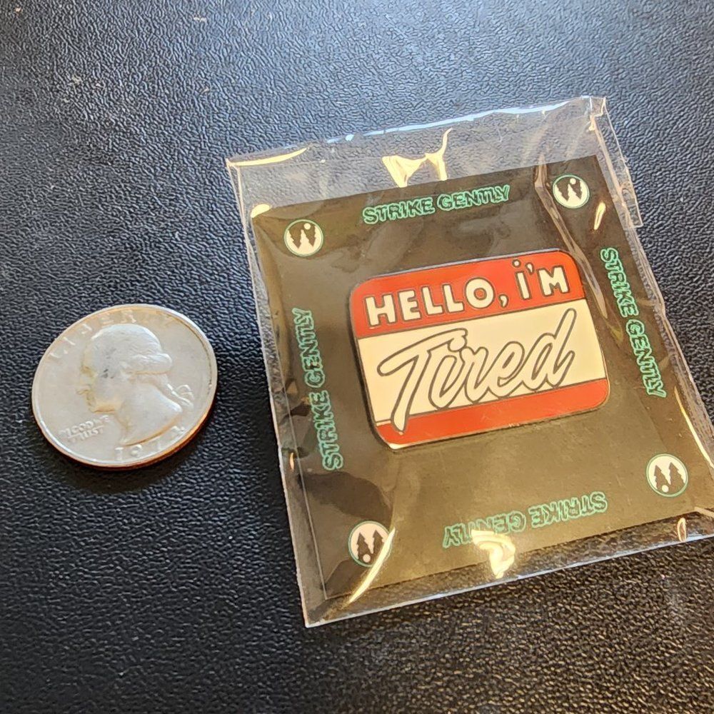 Hello I'm Tired Pin - Picture 2 of 3